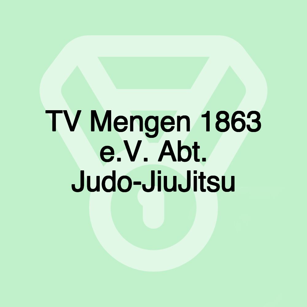 TV Mengen 1863 e.V. Abt. Judo-JiuJitsu