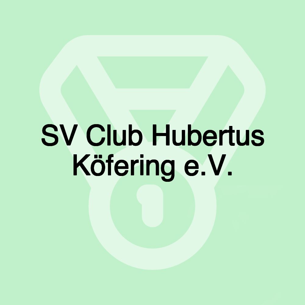 SV Club Hubertus Köfering e.V.