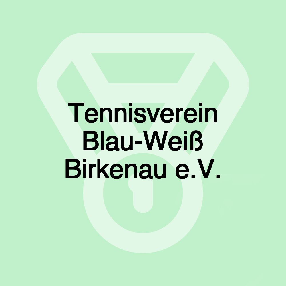 Tennisverein Blau-Weiß Birkenau e.V.