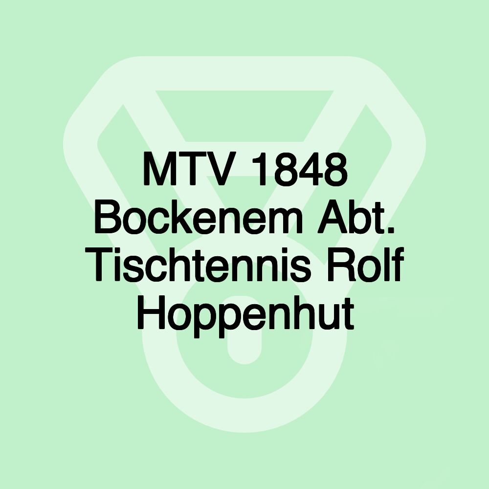 MTV 1848 Bockenem Abt. Tischtennis Rolf Hoppenhut