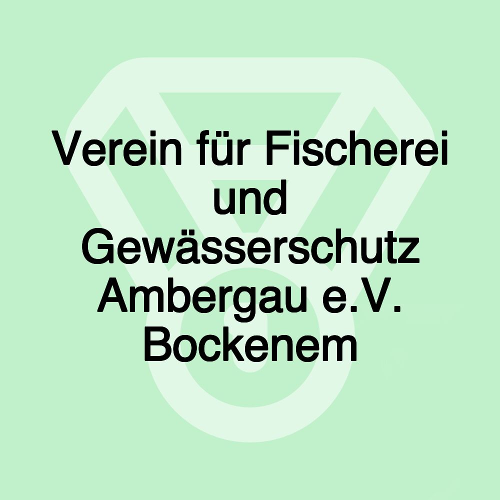 Verein für Fischerei und Gewässerschutz Ambergau e.V. Bockenem