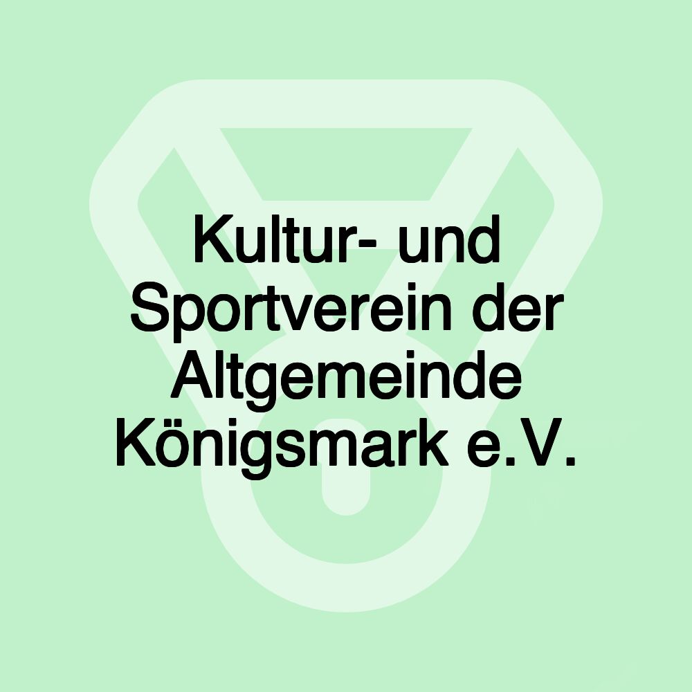 Kultur- und Sportverein der Altgemeinde Königsmark e.V.