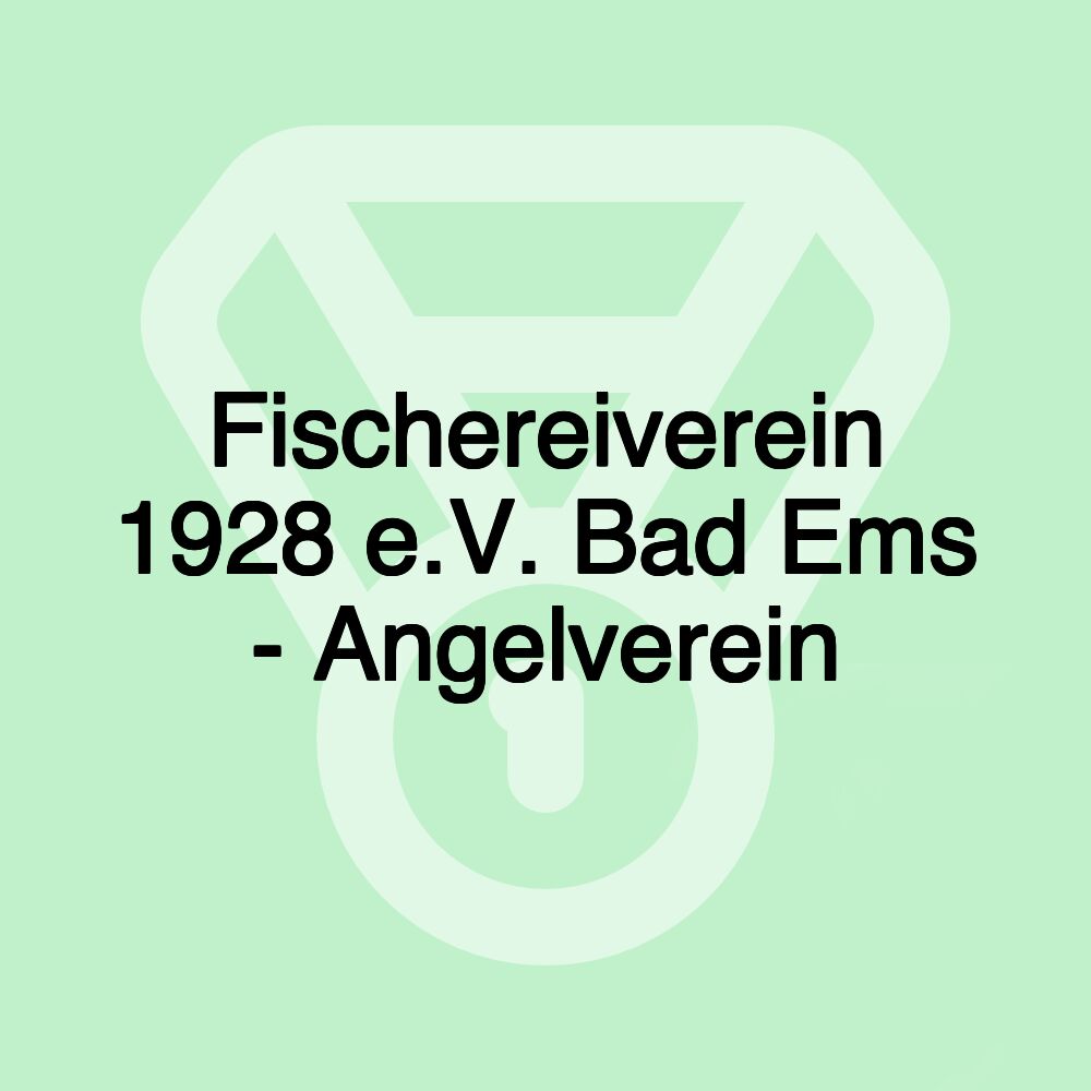 Fischereiverein 1928 e.V. Bad Ems - Angelverein