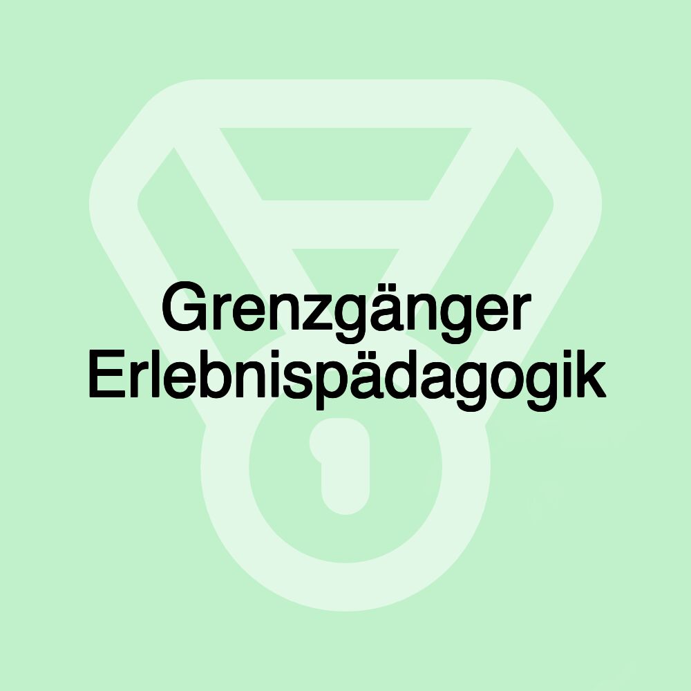 Grenzgänger Erlebnispädagogik