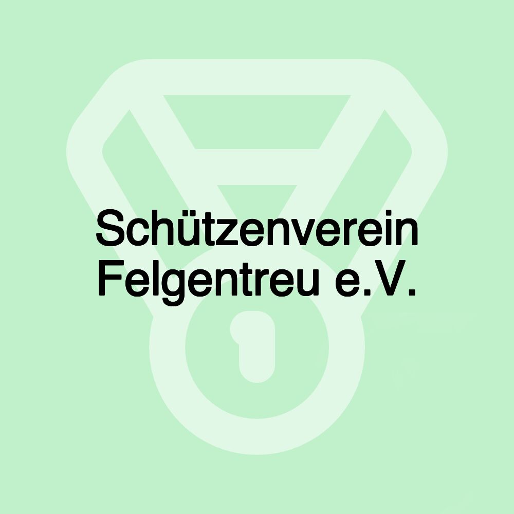 Schützenverein Felgentreu e.V.