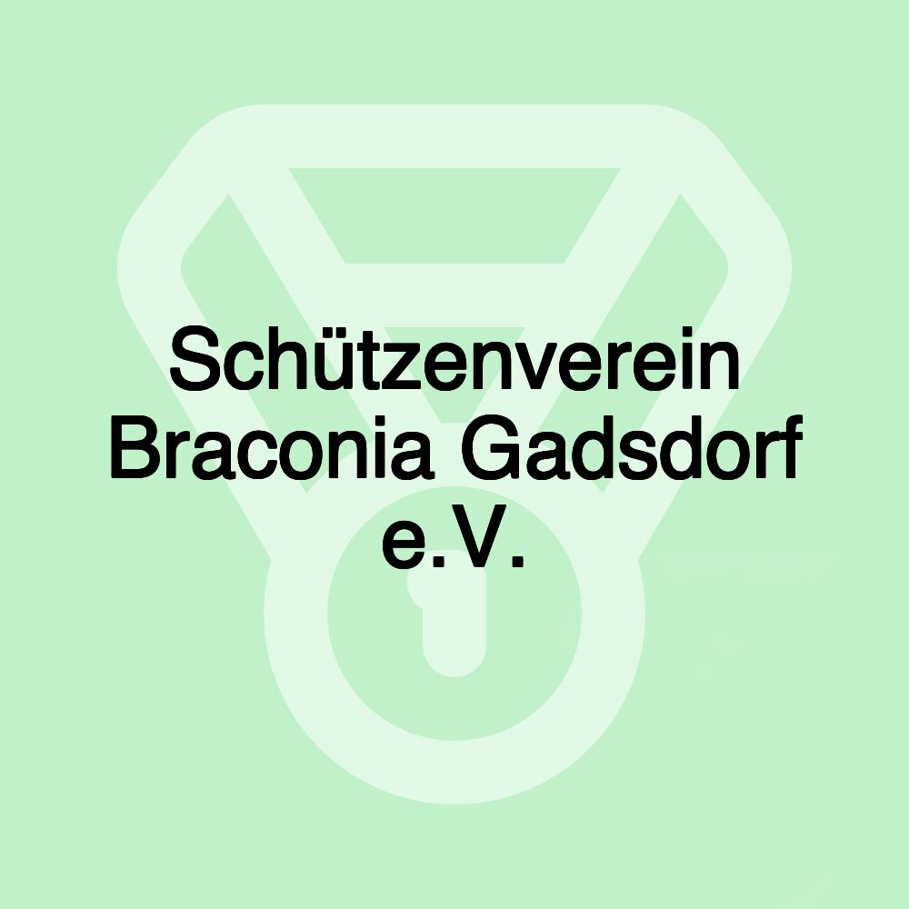 Schützenverein Braconia Gadsdorf e.V.