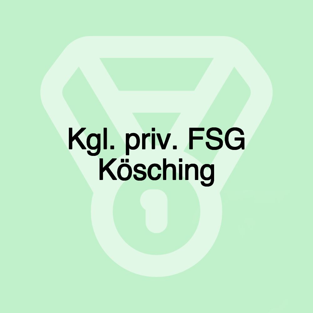 Kgl. priv. FSG Kösching