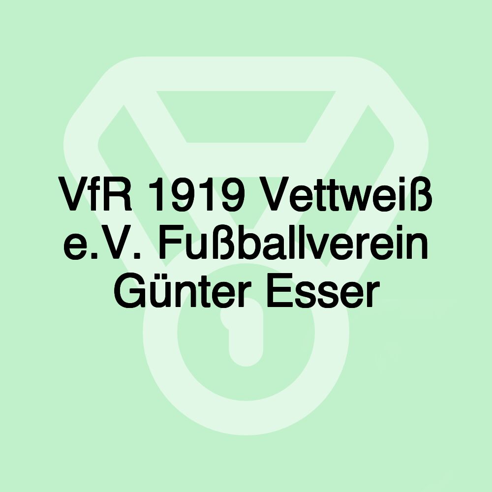 VfR 1919 Vettweiß e.V. Fußballverein Günter Esser