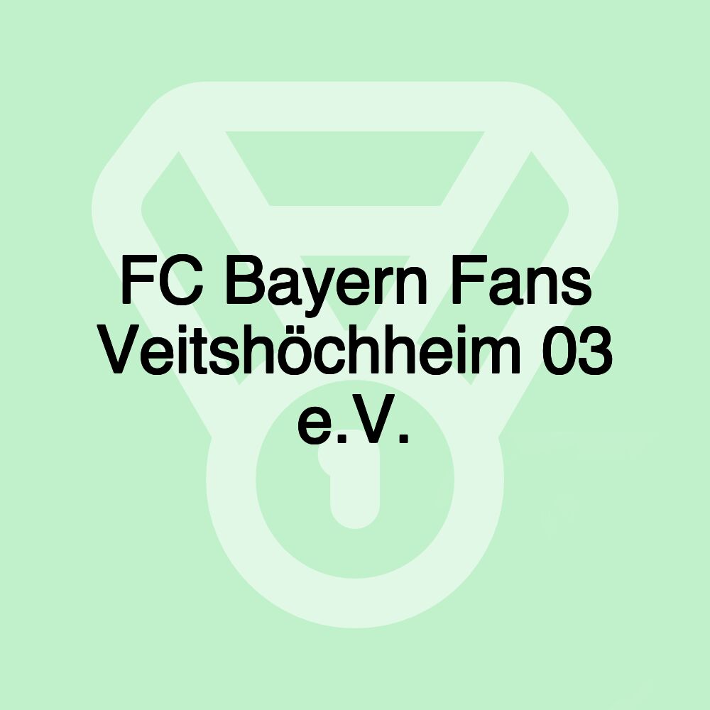 FC Bayern Fans Veitshöchheim 03 e.V.