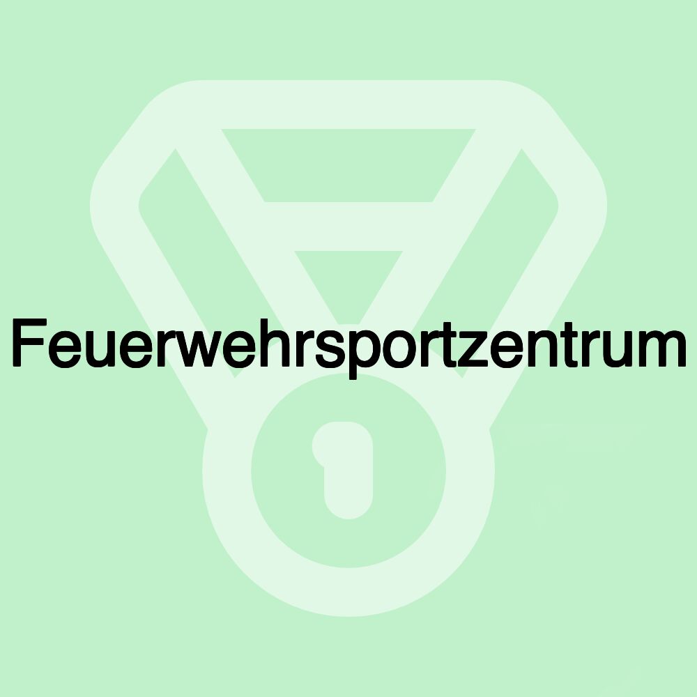 Feuerwehrsportzentrum