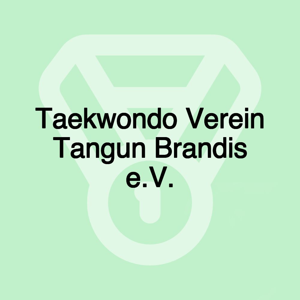 Taekwondo Verein Tangun Brandis e.V.