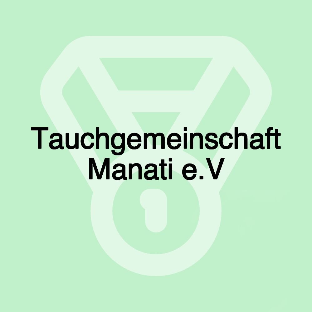 Tauchgemeinschaft Manati e.V