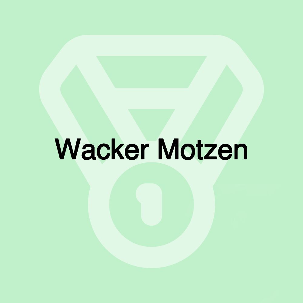 Wacker Motzen