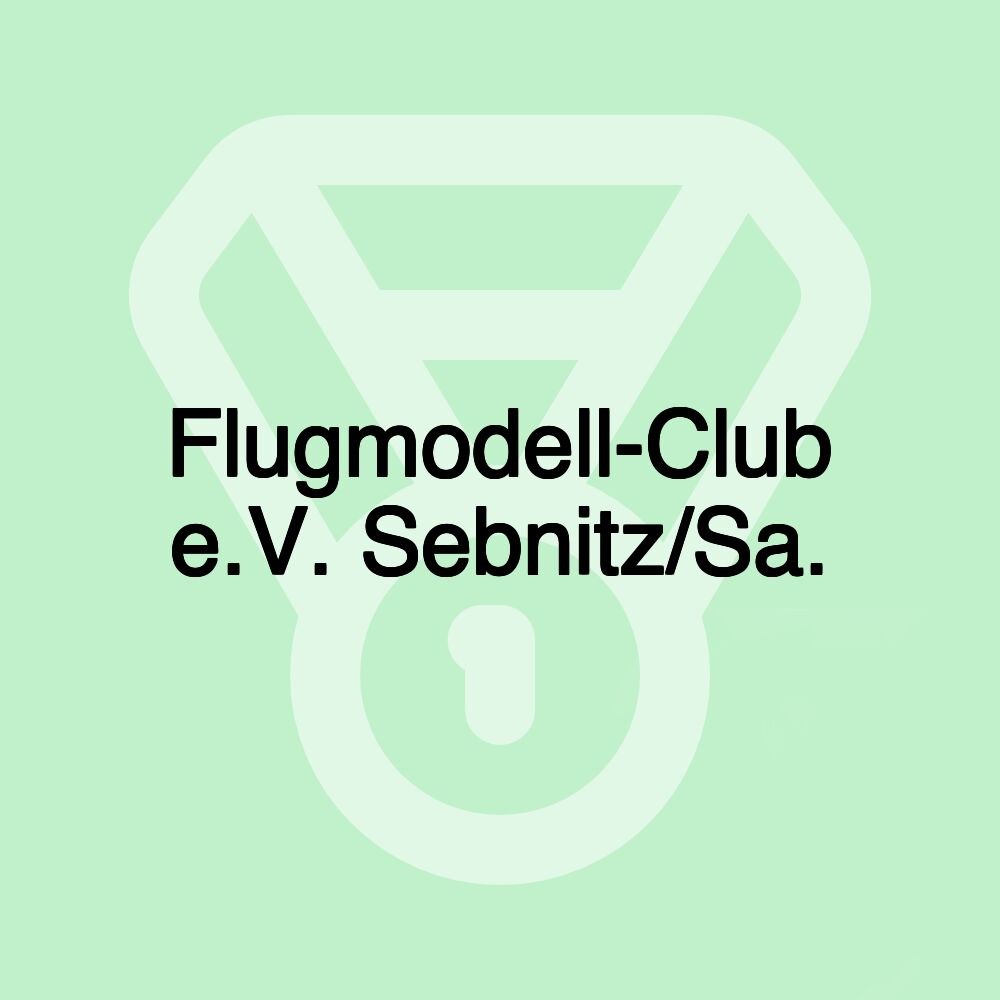 Flugmodell-Club e.V. Sebnitz/Sa.