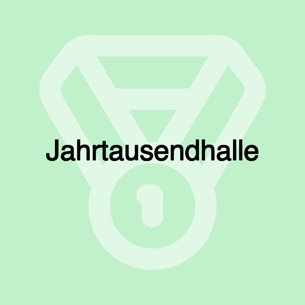 Jahrtausendhalle