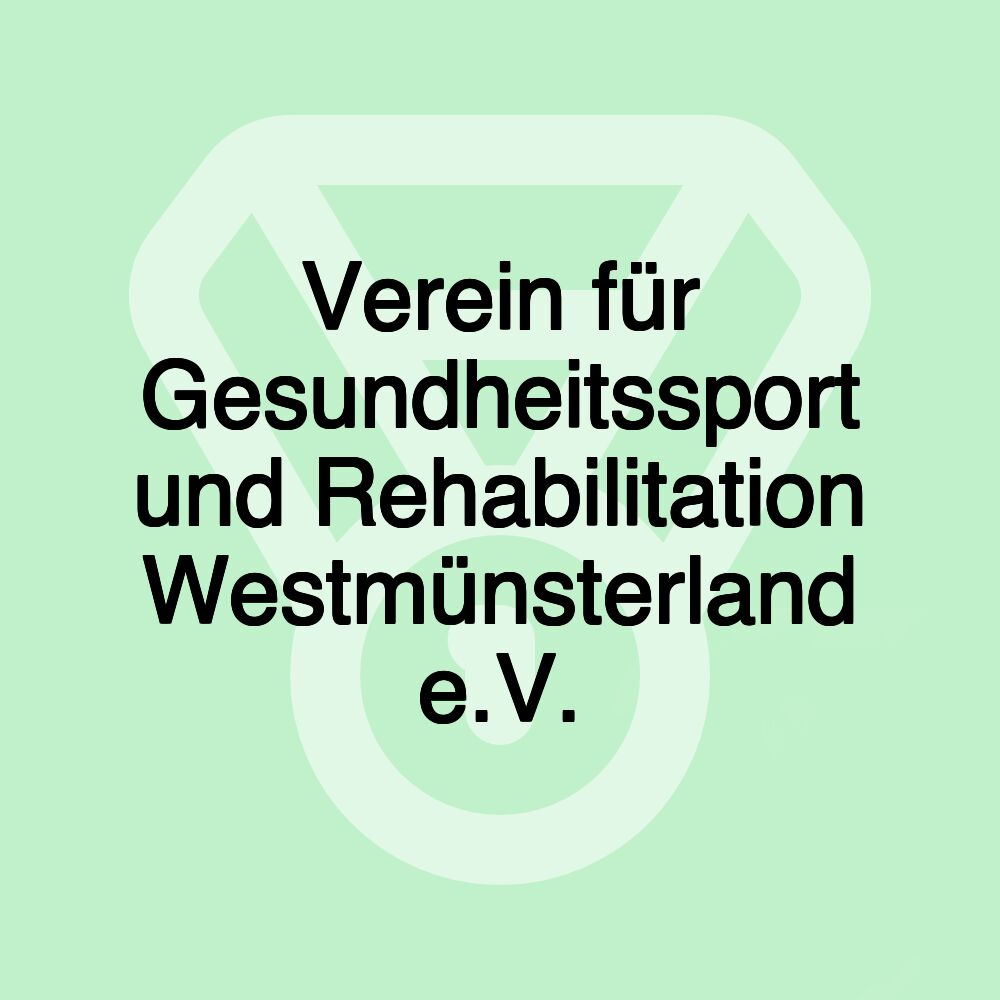 Verein für Gesundheitssport und Rehabilitation Westmünsterland e.V.