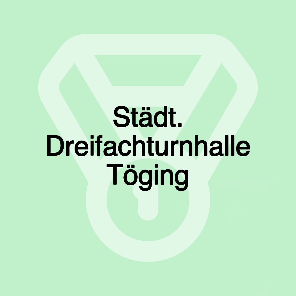 Städt. Dreifachturnhalle Töging