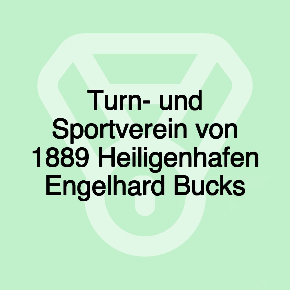 Turn- und Sportverein von 1889 Heiligenhafen Engelhard Bucks