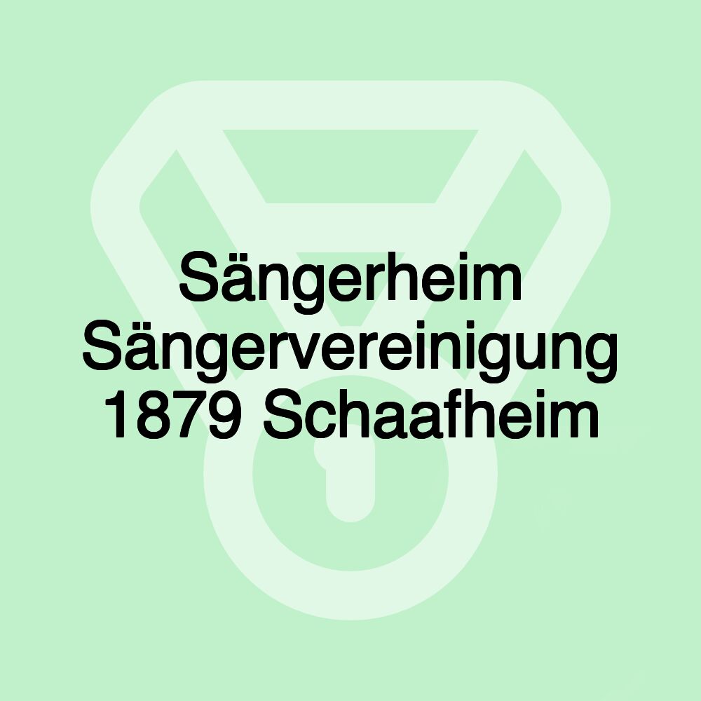 Sängerheim Sängervereinigung 1879 Schaafheim