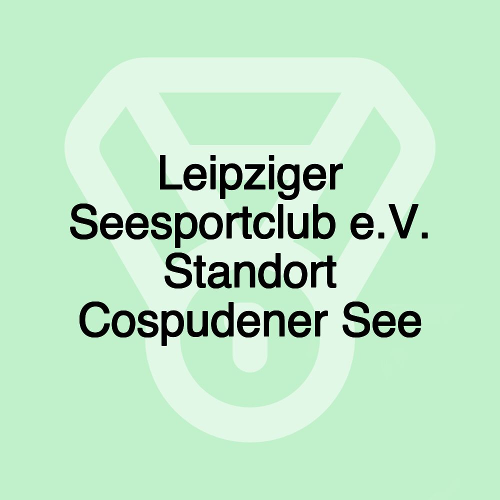 Leipziger Seesportclub e.V. Standort Cospudener See