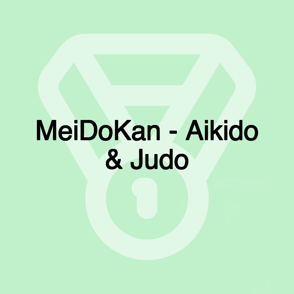 MeiDoKan - Aikido & Judo