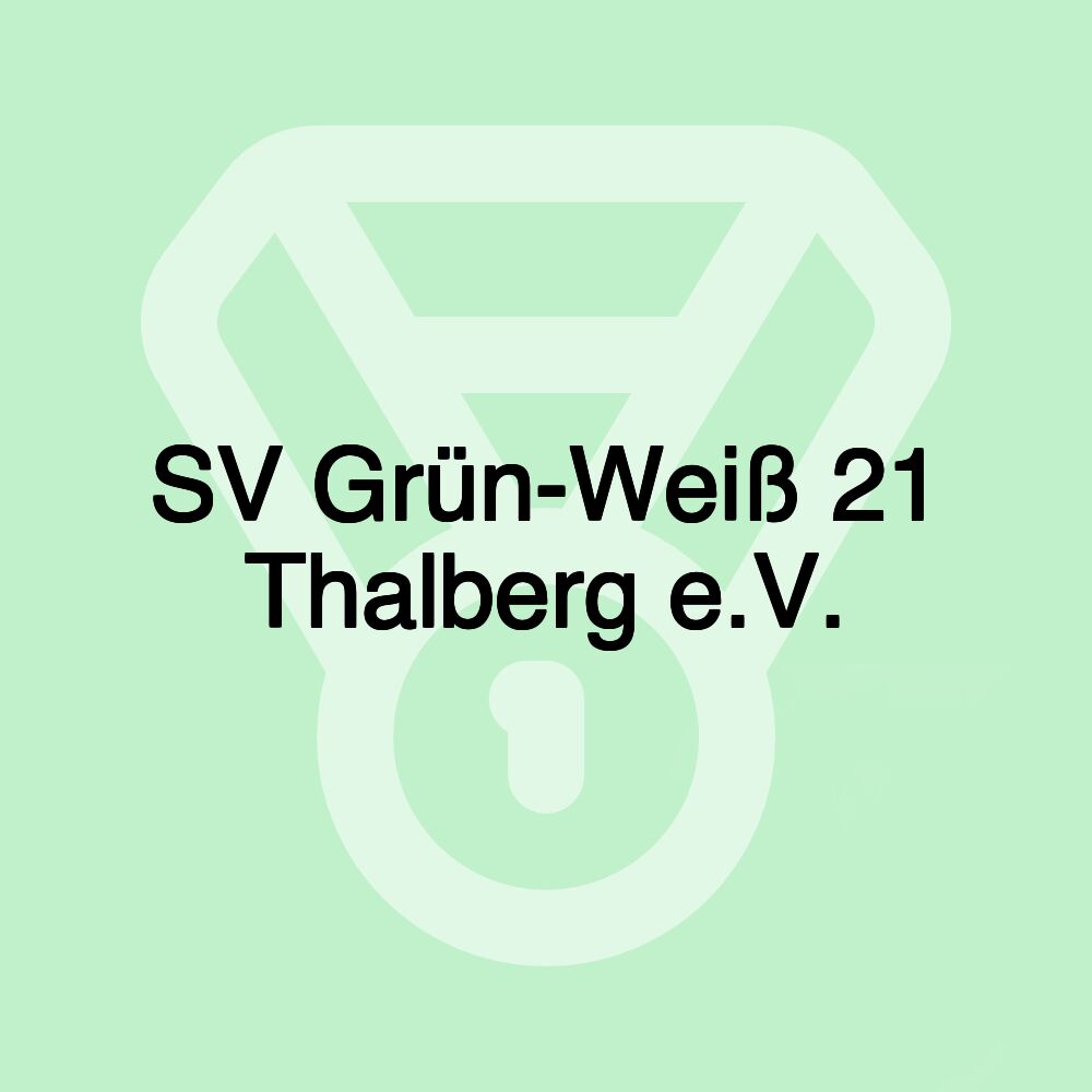 SV Grün-Weiß 21 Thalberg e.V.