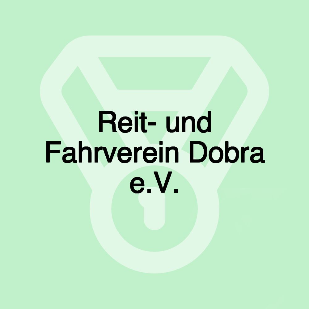 Reit- und Fahrverein Dobra e.V.