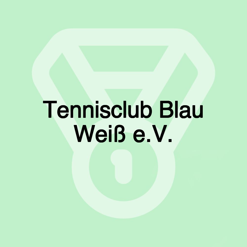 Tennisclub Blau Weiß e.V.