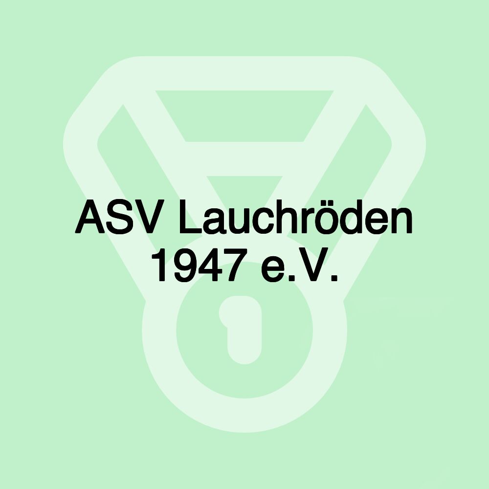 ASV Lauchröden 1947 e.V.