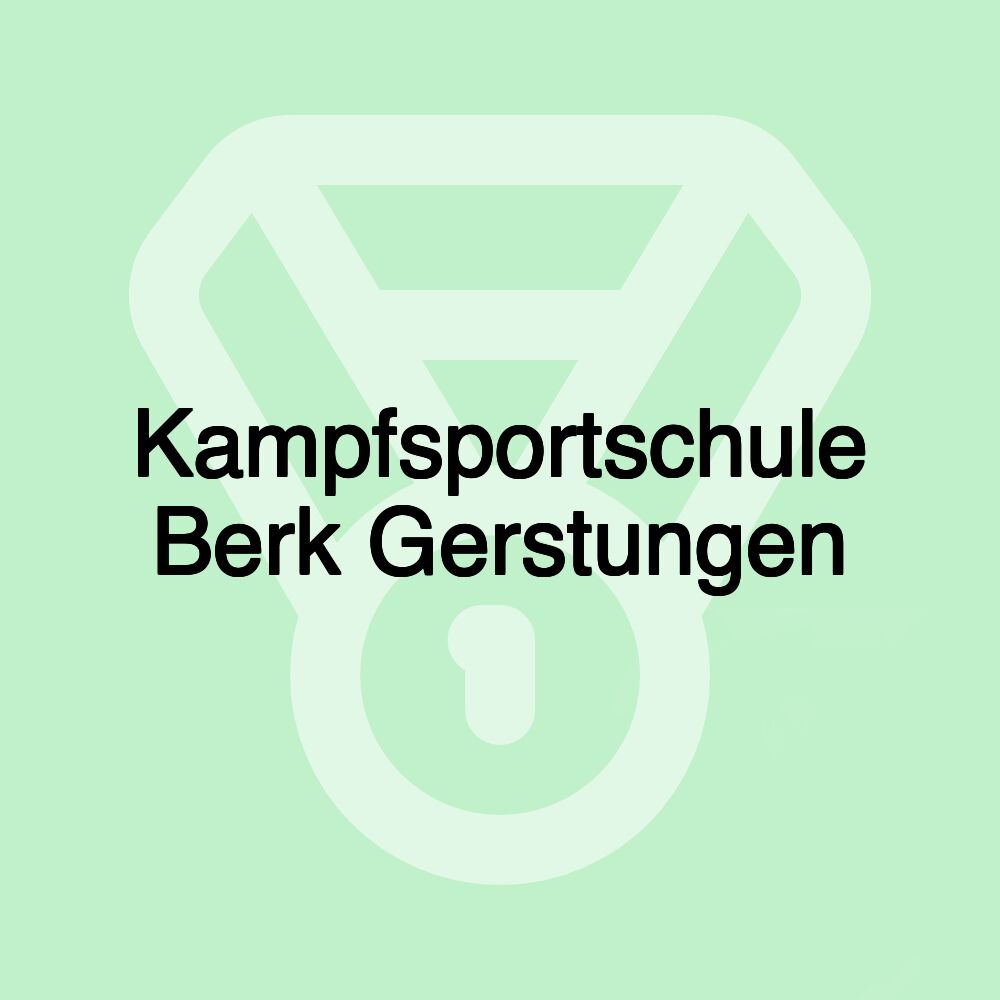 Kampfsportschule Berk Gerstungen