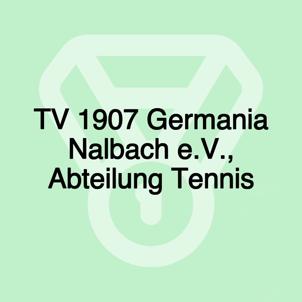 TV 1907 Germania Nalbach e.V., Abteilung Tennis