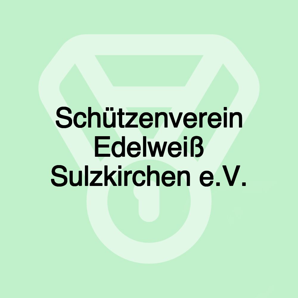 Schützenverein Edelweiß Sulzkirchen e.V.