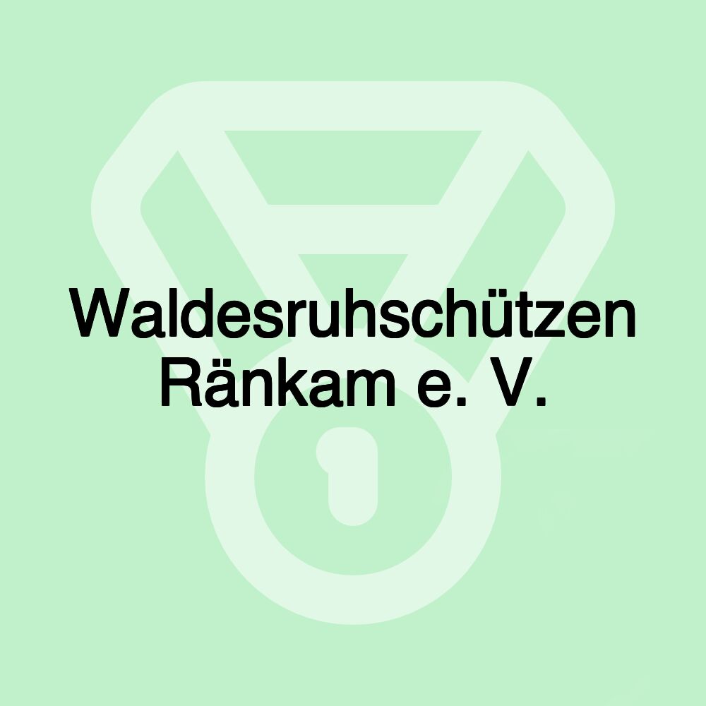 Waldesruhschützen Ränkam e. V.