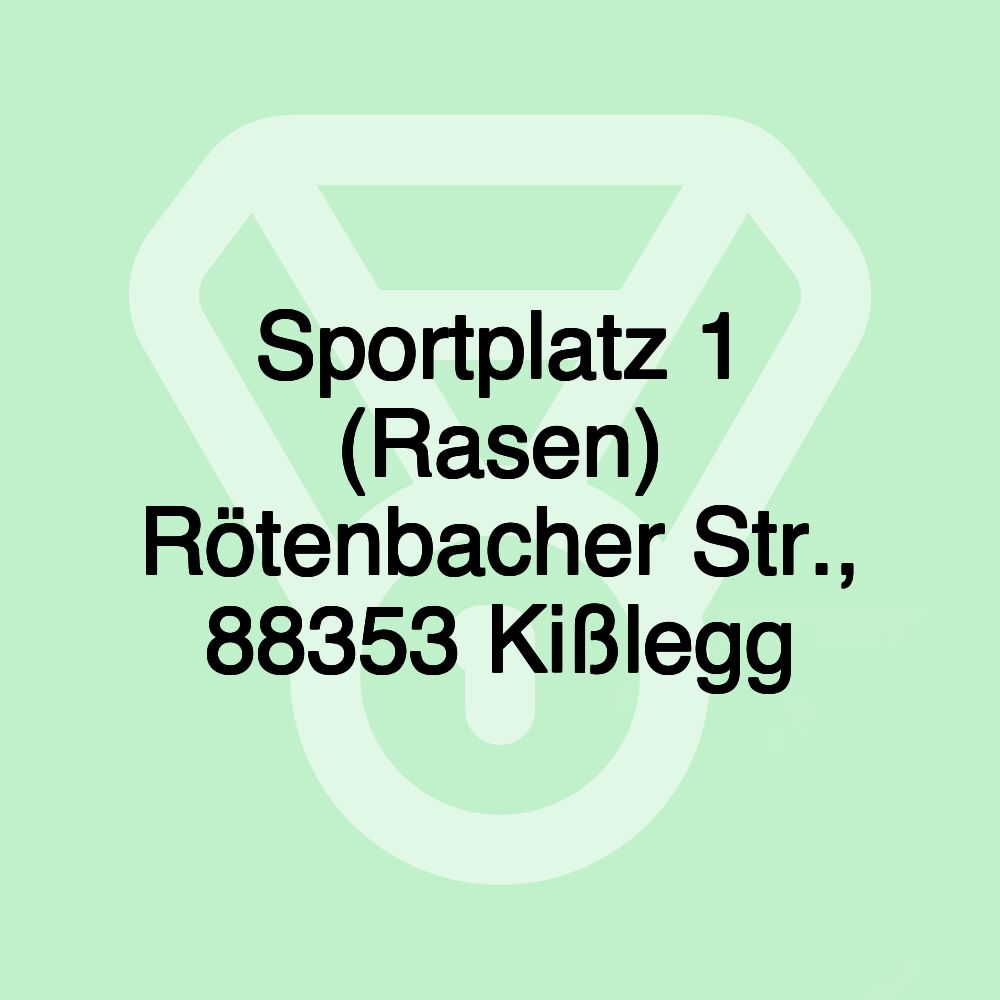 Sportplatz 1 (Rasen) Rötenbacher Str., 88353 Kißlegg