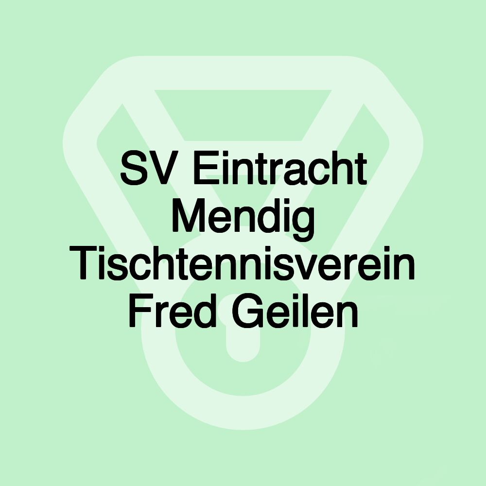 SV Eintracht Mendig Tischtennisverein Fred Geilen