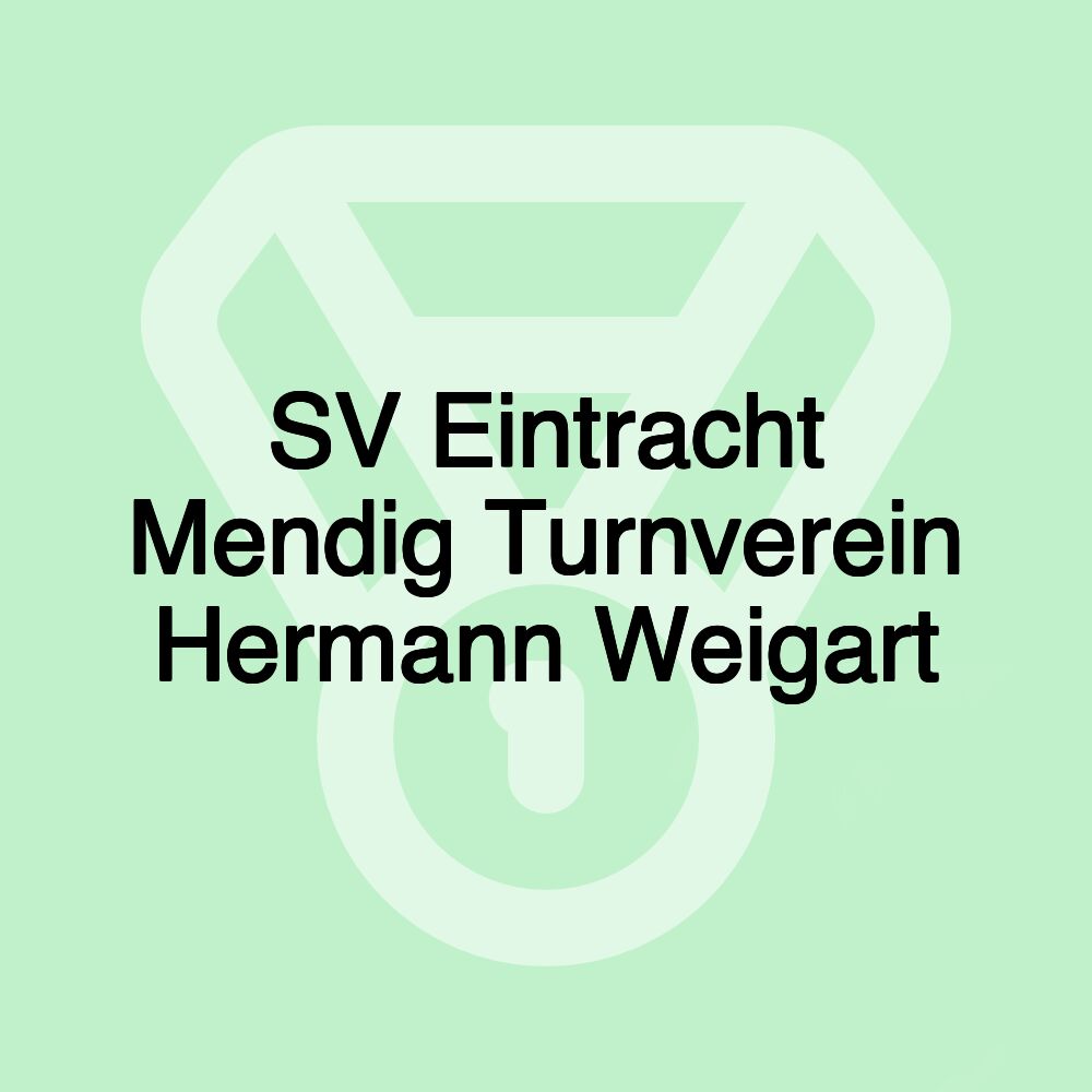 SV Eintracht Mendig Turnverein Hermann Weigart