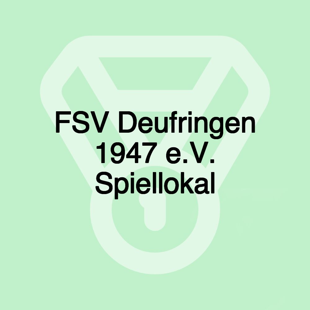 FSV Deufringen 1947 e.V. Spiellokal