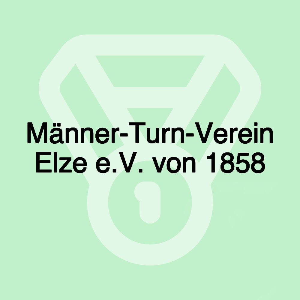 Männer-Turn-Verein Elze e.V. von 1858