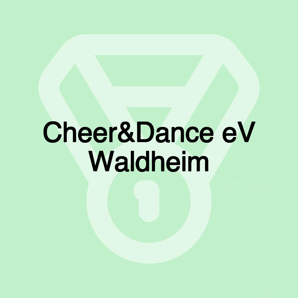 Cheer&Dance eV Waldheim