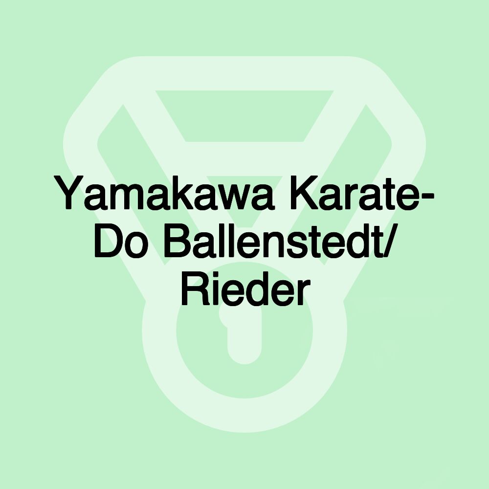 Yamakawa Karate- Do Ballenstedt/ Rieder