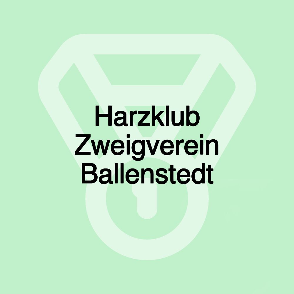 Harzklub Zweigverein Ballenstedt