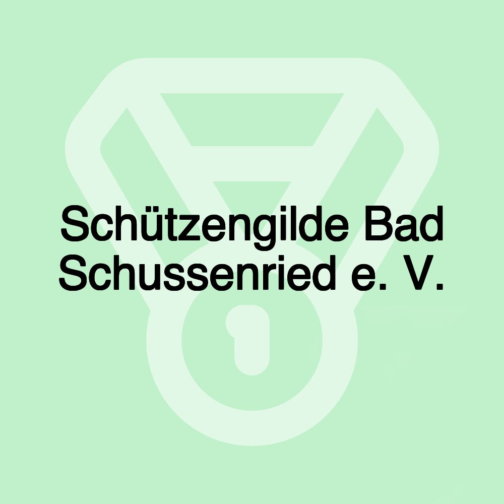 Schützengilde Bad Schussenried e. V.