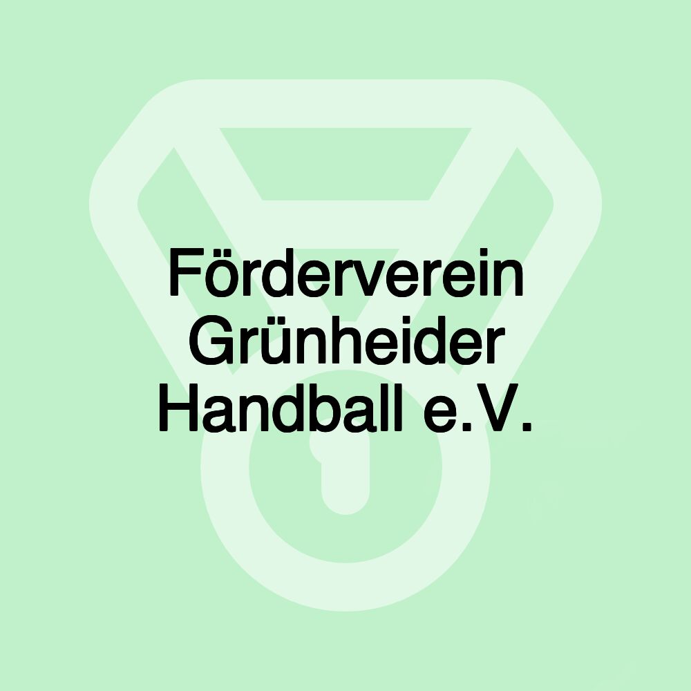 Förderverein Grünheider Handball e.V.