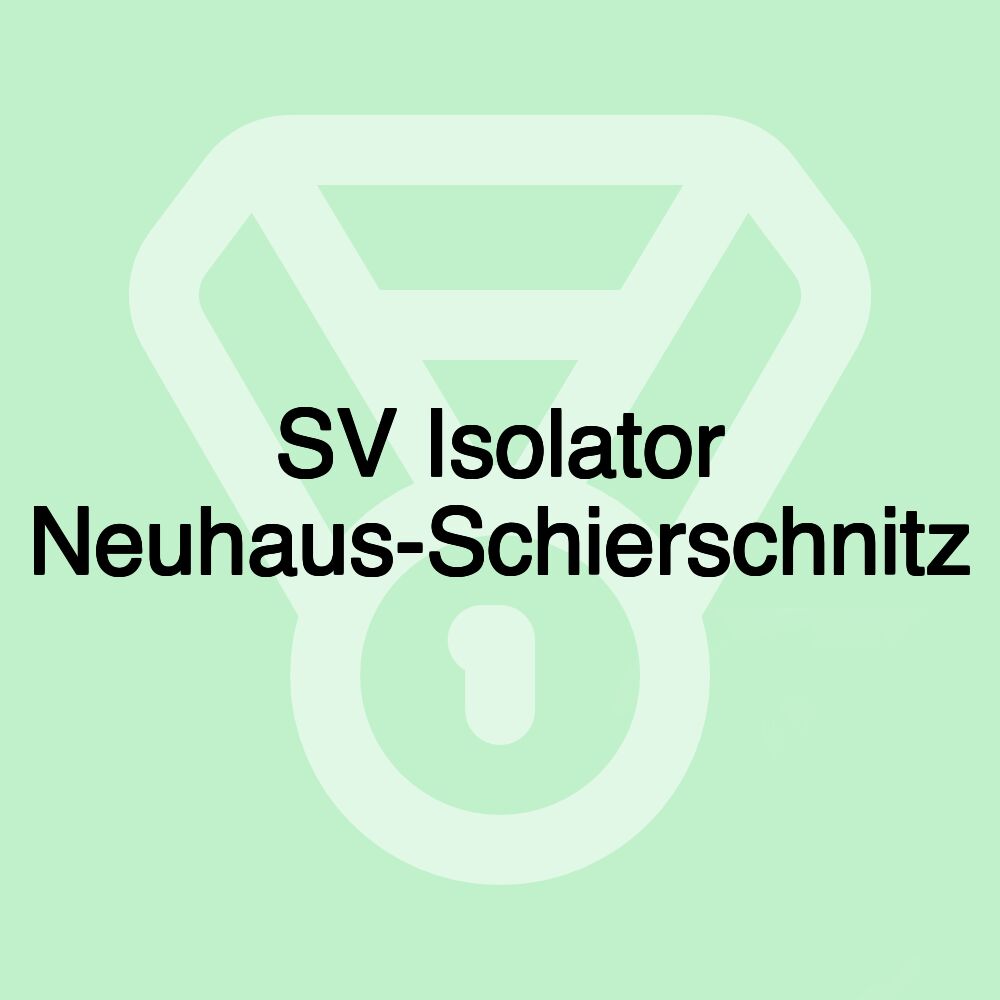 SV Isolator Neuhaus-Schierschnitz