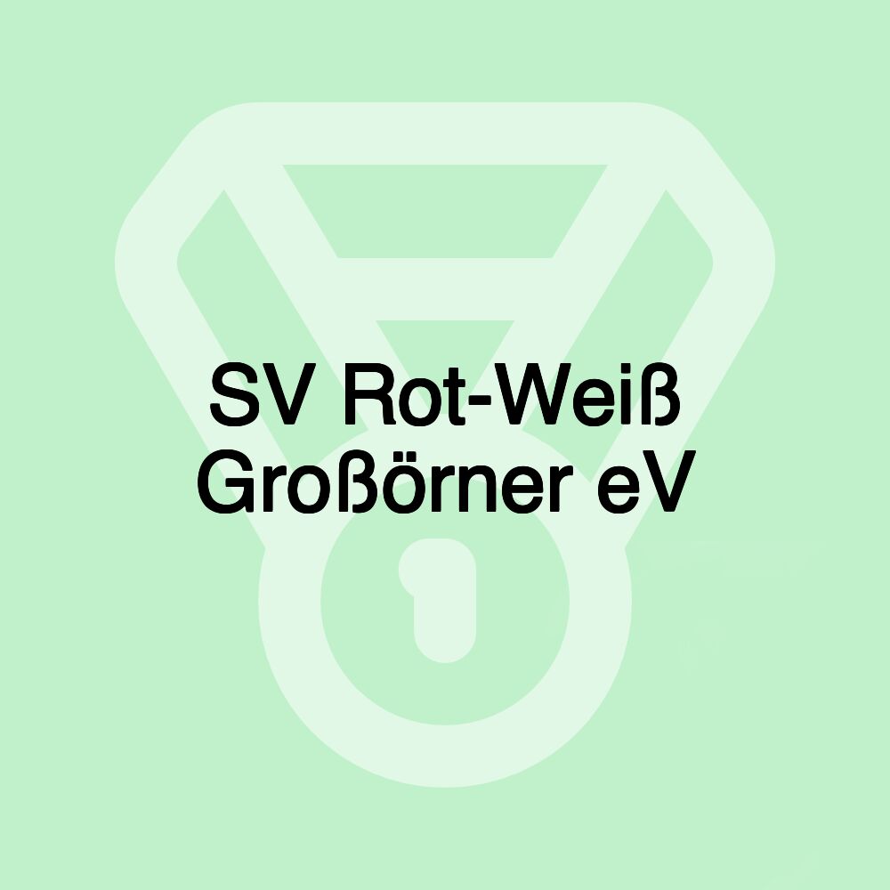 SV Rot-Weiß Großörner eV