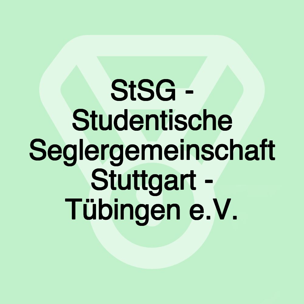 StSG - Studentische Seglergemeinschaft Stuttgart - Tübingen e.V.