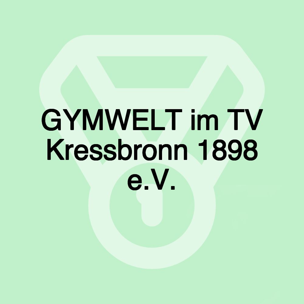 GYMWELT im TV Kressbronn 1898 e.V.