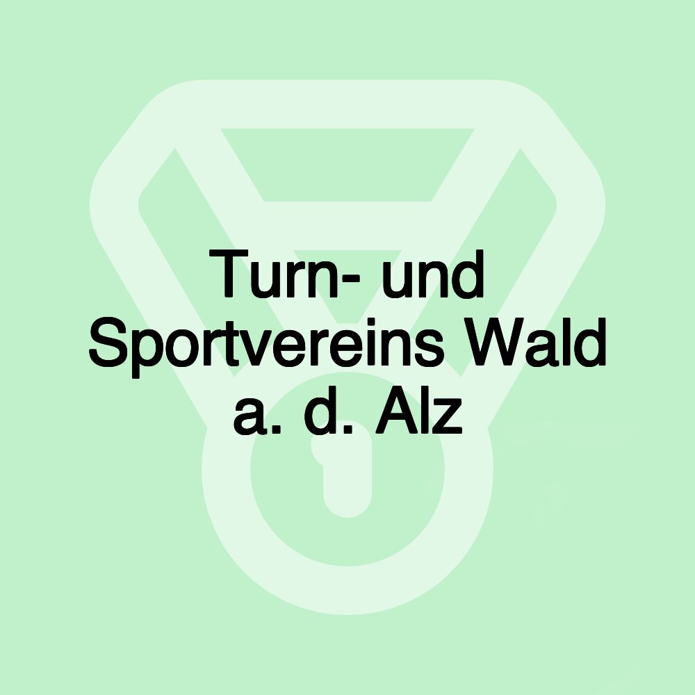 Turn- und Sportvereins Wald a. d. Alz