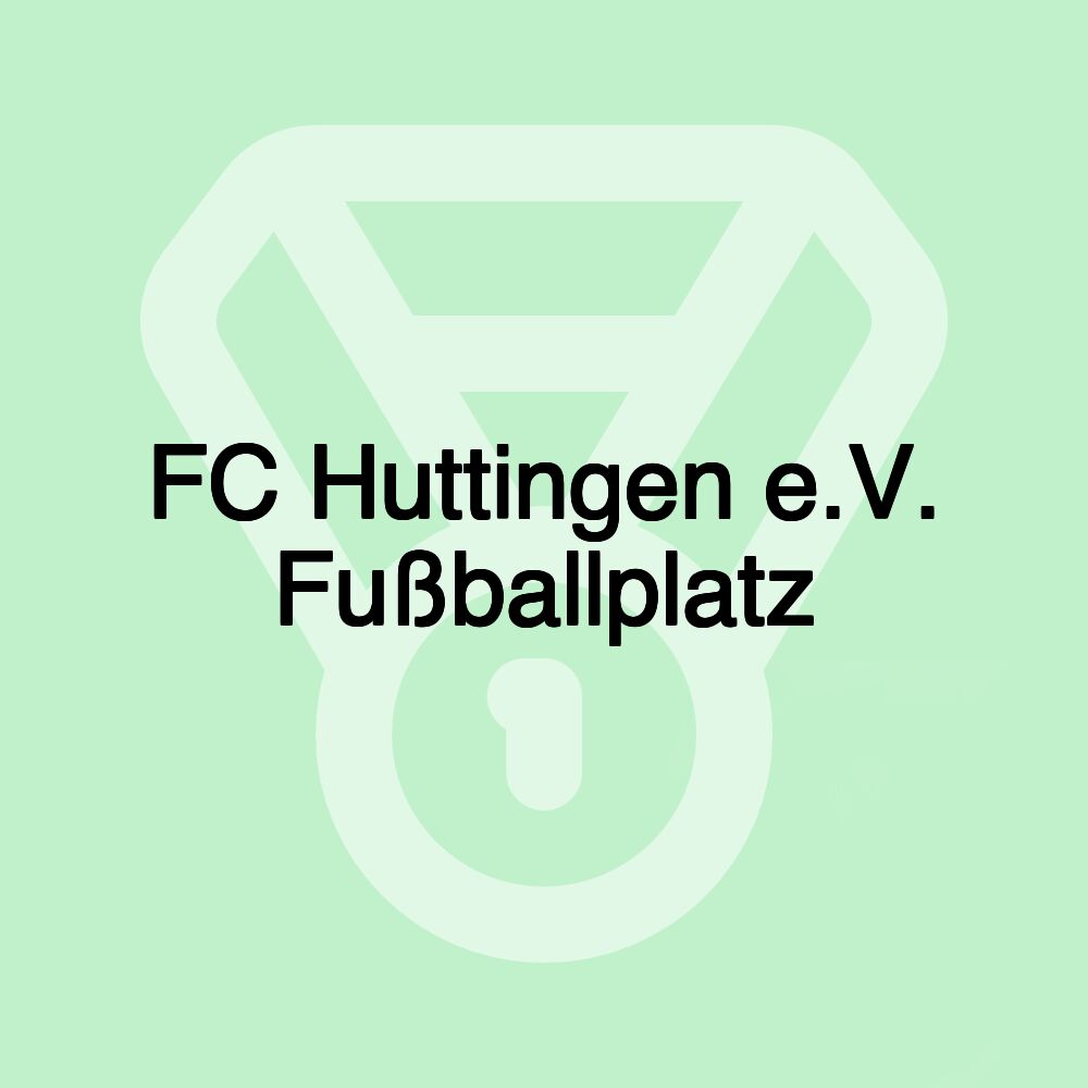 FC Huttingen e.V. Fußballplatz