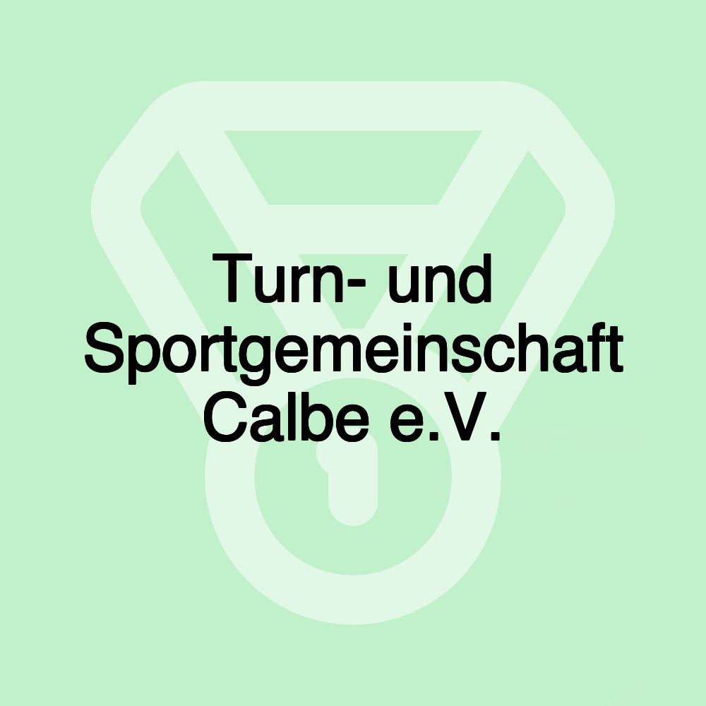 Turn- und Sportgemeinschaft Calbe e.V.